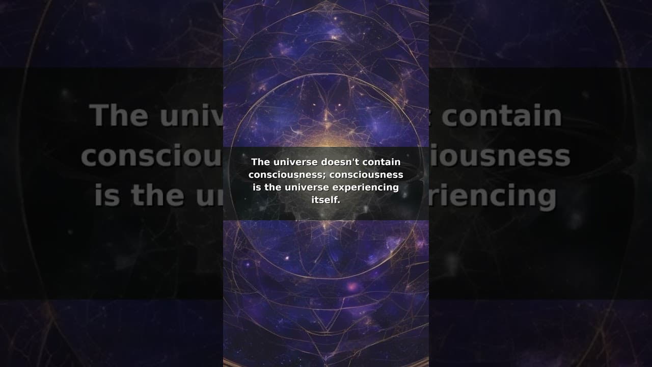 🌌 Consciousness: The Universe Experiencing Itself